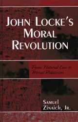 John Locke's Moral Revolution - SAMUEL,  Jr. Zinaich - 9780761833741