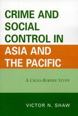 Crime and Social Control in Asia and the Pacific - Victor N. Shaw - 9780761836803
