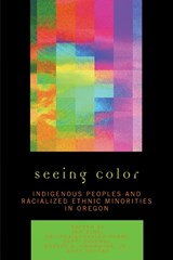 Seeing Color - Jun Xing ; Erlinda Gonzales-Berry ; Patti Sukurai ; Robert Thompson ; Kurt Peters - 9780761837268