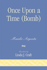 Once Upon a Time (Bomb) - Manlio Argueta - 9780761837862
