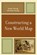 Constructing a New World Map, Steven Strong ; Evan Strong - Paperback - 9780761840817
