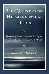 The Quest of the Hermeneutical Jesus - Robert B. Stewart - 9780761840961