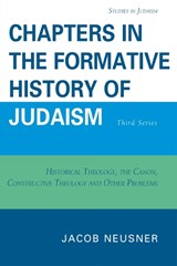 Chapters in the Formative History of Judaism - Jacob Neusner - 9780761846383
