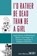 I'd Rather Be Dead Than Be a Girl, John Marcus Sweeney - Paperback - 9780761848738
