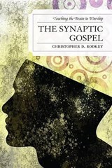 The Synaptic Gospel - Christopher D. Rodkey - 9780761857860