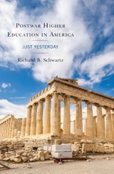 Postwar Higher Education in America - Richard B. Schwartz - 9780761870548