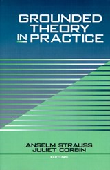 Grounded Theory in Practice - Anselm Strauss ; Juliet Corbin - 9780761907480