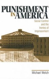 Punishment in America - Michael Welch - 9780761910831