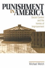 Punishment in America - Michael Welch - 9780761910848