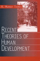 Recent Theories of Human Development - R. Murray Thomas - 9780761922476