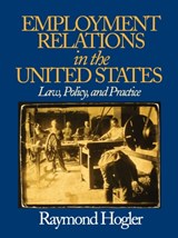 Employment Relations in the United States - Raymond L. (Louis) Hogler - 9780761926542