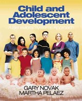 Child and Adolescent Development - Gary D. Novak ; Martha B. Pelaez - 9780761926986