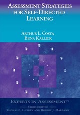 Assessment Strategies for Self-Directed Learning - Arthur L. Costa ; Bena Kallick - 9780761938712