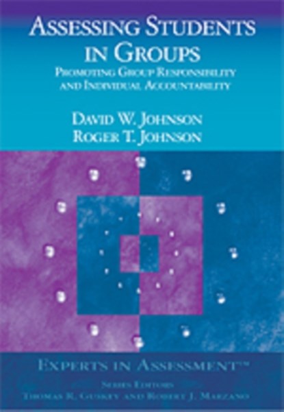 Assessing Students in Groups, Dianne Johnson ; Roger T. Johnson - Paperback - 9780761939474