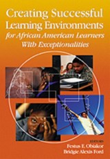 Creating Successful Learning Environments for African American Learners With Exceptionalities - Festus E. Obiakor ; Bridgie Alexis Ford - 9780761945574