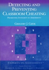 Detecting and Preventing Classroom Cheating - Gregory J. Cizek - 9780761946557