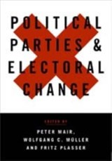 Political Parties and Electoral Change - Peter Mair ; Wolfgang Muller ; Fritz Plasser - 9780761947189