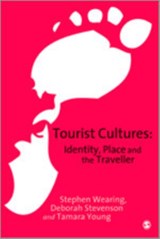Tourist Cultures - Stephen Wearing ; Deborah Stevenson ; Tamara Young - 9780761949978