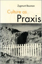 Culture as Praxis - Zygmunt Bauman - 9780761959885