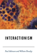 Interactionism - Paul Atkinson ; William Housley - 9780761962700