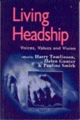 Living Headship - Harry Tomlinson ; Helen Gunter ; Pauline V. Smith - 9780761963813