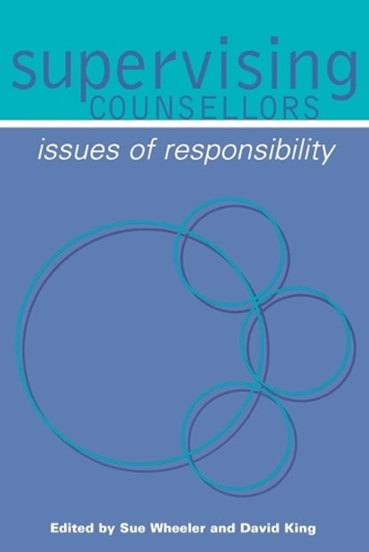 Supervising Counsellors, Sue Wheeler ; David King - Paperback - 9780761964087