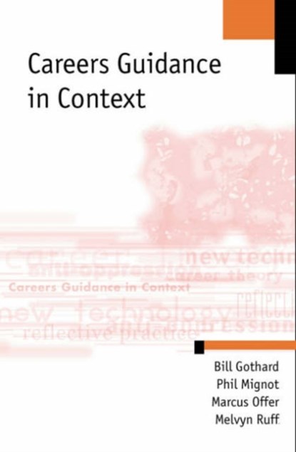 Careers Guidance in Context, William P Gothard ; Philip Mignot ; Marcus Offer ; Melvyn Ruff - Gebonden - 9780761969051