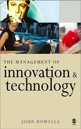 The Management of Innovation and Technology - John Howells - 9780761970231
