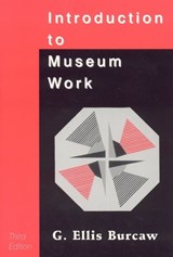 Introduction to Museum Work - BURCAW,  G. Ellis - 9780761989264