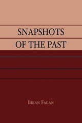 Snapshots of the Past - Brian M. Fagan - 9780761991090