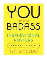 You Are a Badass® Inspirational Posters - Jen Sincero - 9780762465217
