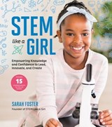 STEM Like a Girl - Sarah Foster - 9780762472598