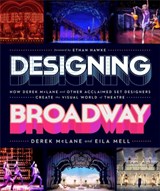 Designing Broadway - Derek McLane ; Eila Mell - 9780762480364