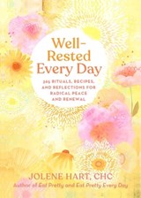 Well-Rested Every Day - Jolene Hart - 9780762482207