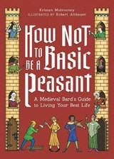 How Not to Be a Basic Peasant - Kristen Mulrooney - 9780762487936
