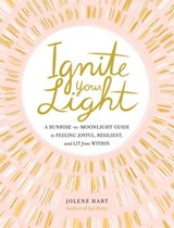 Ignite Your Light - Jolene Hart - 9780762496167