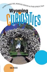 Wyoming Curiosities - MISHEV,  Dina - 9780762743650