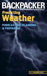 Backpacker magazine's Predicting Weather - Lisa Ballard - 9780762756568