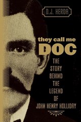They Call Me Doc - D. J. Herda - 9780762760466