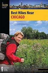 Best Hikes Near Chicago - MORGAN,  Adam - 9780762761203