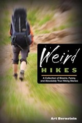 Weird Hikes - BERNSTEIN,  Art - 9780762763863