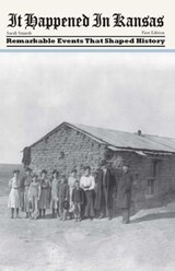It Happened in Kansas - Sarah Smarsh - 9780762766444