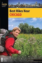 Best Hikes Near Chicago - Adam Morgan - 9780762769339