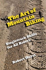 Art of Mountain Biking - Robert Hurst - 9780762769858