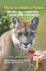How to Walk a Puma - Peter Allison - 9780762777563