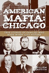 American Mafia: Chicago - William Griffith - 9780762778447