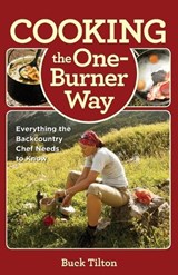 Cooking the One-Burner Way - TILTON,  Buck - 9780762782116