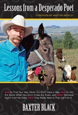 Lessons from a Desperado Poet - BLACK,  Baxter - 9780762782987