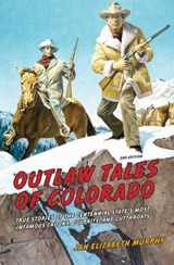 Outlaw Tales of Colorado - Jan Murphy - 9780762789344