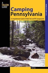 Camping Pennsylvania - Bob Frye - 9780762792542